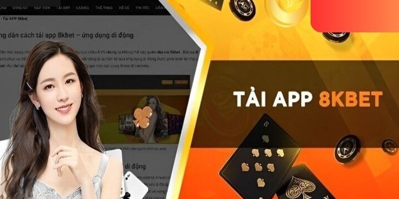 Các nền tảng hỗ trợ tải app 8kbet