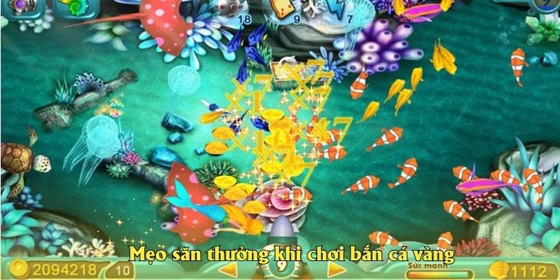 Mẹo săn thưởng khi chơi bắn cá vàng