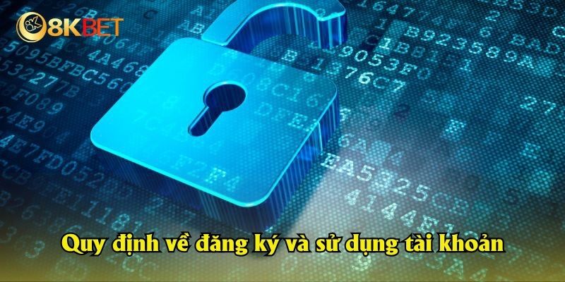 Quy định về đăng ký và sử dụng tài khoản